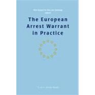 The European Arrest Warrant in Practice by Edited by Nico Keijzer , Elies Van Sliedregt, 9789067042932