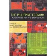 The Philippine Economy: Alternatives for the 21st Century by Canlas, Dante B.; Fujisaki, Shigeaki, 9789715422932