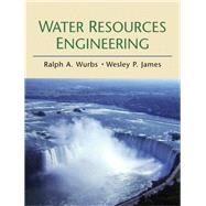 Water Resources Engineering by Wurbs, Ralph A.; James, Wesley P., 9780130812933