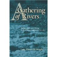 A Gathering of Rivers by Murphy, Lucy Eldersveld, 9780803282933