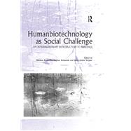 Humanbiotechnology as Social Challenge by Nikolaus Knoepffler, 9781315252933