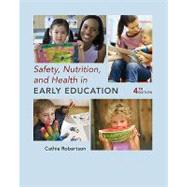 Safety, Nutrition and Health in Early Education by Robertson, Cathie, 9781428352933