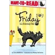 Friday the Scaredy Cat Ready-to-Read Level 1 by McMahon, Kara; McClellan, Maddy, 9781442422933
