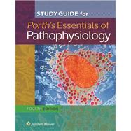 Study Guide for Essentials of Pathophysiology Concepts of Altered States by Kipp, Brian, 9781451192933