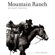 Mountain Ranch by Crouser, Michael; Ehrlich, Gretel, 9781477312933