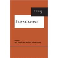 Privatization by Knight, Jack; Schwartzberg, melissa, 9781479842933