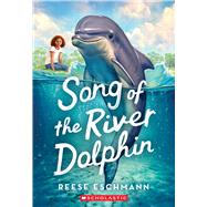 Song of the River Dolphin by Eschmann, Reese, 9798225072933
