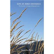 Life at Zero Distance by Borst, Anamika, 9781502732934