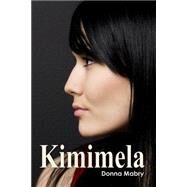 Kimimela by Mabry, Donna, 9781508912934
