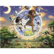 Oh! To Touch the Sky A Story of Friendship, Wonder, and Sky-High Dreams by Kemer, Sabe, 9798317822934