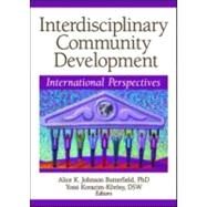 Interdisciplinary Community Development: International Perspectives by Butterfield; Alice K Johnson, 9780789032935