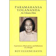 Paramahansa Yogananda As I Knew Him by Davis, Roy Eugene, 9780877072935