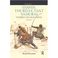 Tales of Enshin, the Reluctant Samurai by Roald Knutsen, 9781040772935