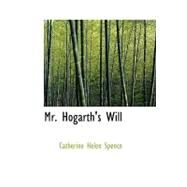 Mr. Hogarth's Will by Spence, Catherine Helen, 9781434652935