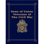Sons of Union Veterans of the Civil War by Stahura, Barbara; Gibson, Gary L.; Sons of Union Veterans of the Civil War, 9781563112935