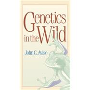 Genetics in the Wild by AVISE, JOHN C., 9781588342935