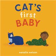 Cat's First Baby A Board Book by Nelson, Natalie, 9781683692935