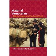 Material Vernaculars by Jackson, Jason Baird, 9780253022936