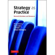 Strategy as Practice: Research Directions and Resources by Gerry Johnson , Ann Langley , Leif Melin , Richard Whittington, 9780521862936
