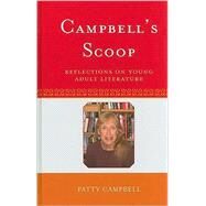 Campbell's Scoop Reflections on Young Adult Literature by Campbell, Patty, 9780810872936