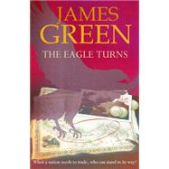 The Eagle Turns by Green, James, 9781908262936