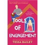 Tools of Engagement by Bailey, Tessa, 9780062872937