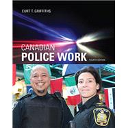 Canadian Police Work by Griffiths, Curt, 9780176582937