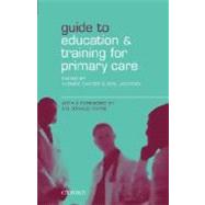 Guide to Education and Training for Primary Care by Carter, Yvonne; Jackson, Neil, 9780192632937
