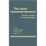 The Axon Structure, Function and Pathophysiology by Waxman, Stephen G.; Kocsis, Jeffery D.; Stys, Peter K., 9780195082937