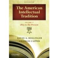 The American Intellectual Tradition Volume II: 1865-Present by Hollinger, David A.; Capper, Charles, 9780195392937