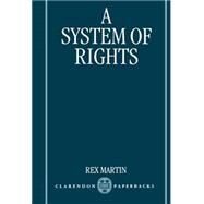 A System of Rights by Martin, Rex, 9780198292937