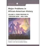 Major Problems in African American History Volume II: From Freedom to 