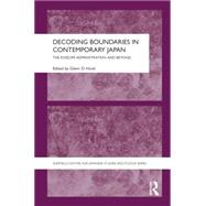 Decoding Boundaries in Contemporary Japan: The Koizumi Administration and Beyond by Hook,Glenn;Hook,Glenn, 9781138862937