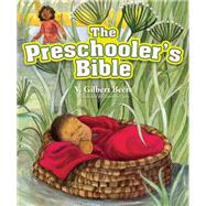 The Preschooler's Bible by Beers, V. Gilbert; Lyon, Tammy, 9781434702937