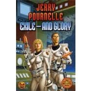 Exile---and Glory by Pournelle, Jerry, 9781439132937