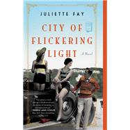 City of Flickering Light by Fay, Juliette, 9781501192937