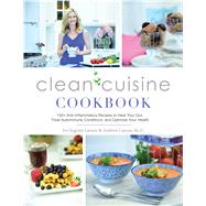 Clean Cuisine Cookbook by Larson, Ivy, 9781628602937