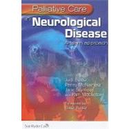 Palliative Care in Neurological Disease: A Team Approach by Byrne; Judi, 9781846192937
