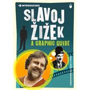 Introducing Slavoj Zizek A Graphic Guide by Kul-Want, Christopher; Pierini, Piero, 9781848312937