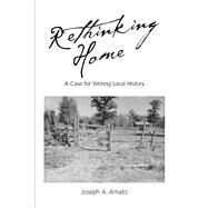 Rethinking Home by Amato, Joseph A., 9780520232938
