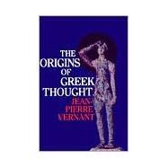 Origins of Greek Thought by Vernant, Jean-Pierre, 9780801492938