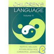 Children's Language: Volume 11: Interactional Contributions To Language Development by Nelson; Keith E., 9780805832938