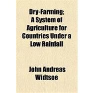 Dry-farming by Widtsoe, John Andreas, 9781153602938