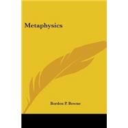 Metaphysics by Bowne, Borden P., 9781432572938