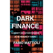 Dark Finance by Mattioli, Fabio, 9781503612938