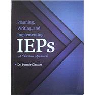 Planning, Writing and Implementing Iep's by Claxton, Bunnie, 9781524952938