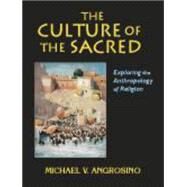 The Culture of the Sacred by Angrosino, Michael V., 9781577662938