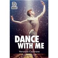 Dance with Me by Cochrane, Veronica, 9781641082938