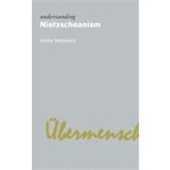Understanding Nietzscheanism by Woodward,Ashley, 9781844652938