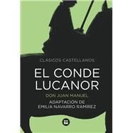 El conde Lucanor by Manuel, Don Juan; Navarro Ramrez, Emilia; Mundet, Joan, 9788483432938